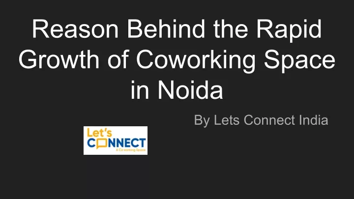 reason behind the rapid growth of coworking space
