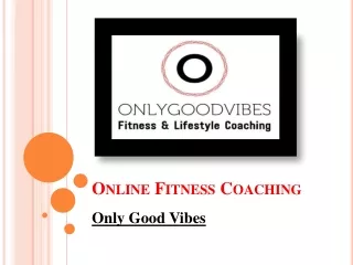 Online Fitness Coaching - Only Good Vibes