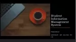 Student Information Management System - PowerPoint PPT Presentation