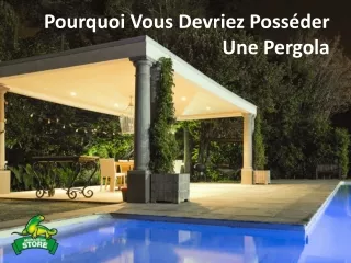 pourquoi vous devriez poss der une pergola