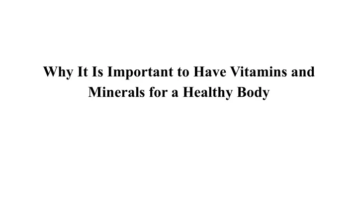 why it is important to have vitamins and minerals