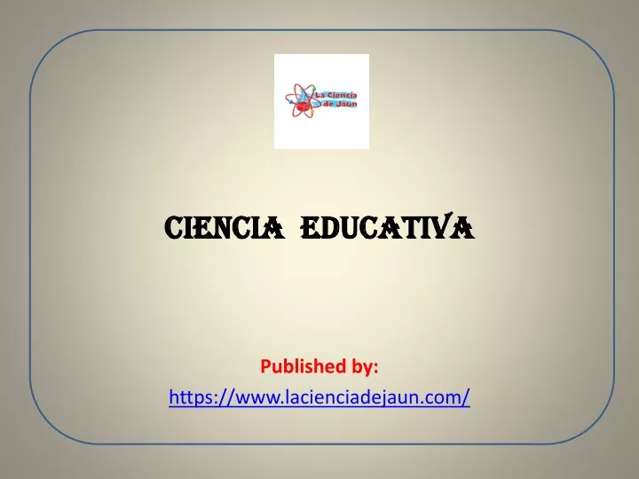 ciencia educativa published by https www lacienciadejaun com