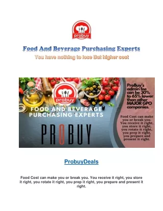 Save Thousands $$$ in Food Cost  www.probuydeals.com Our Clients are saving 6% - 12% of their purchase dollars!