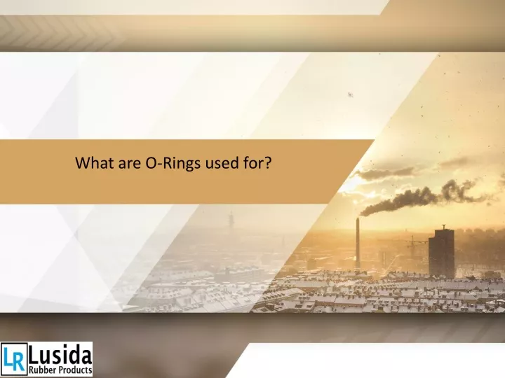 what are o rings used for