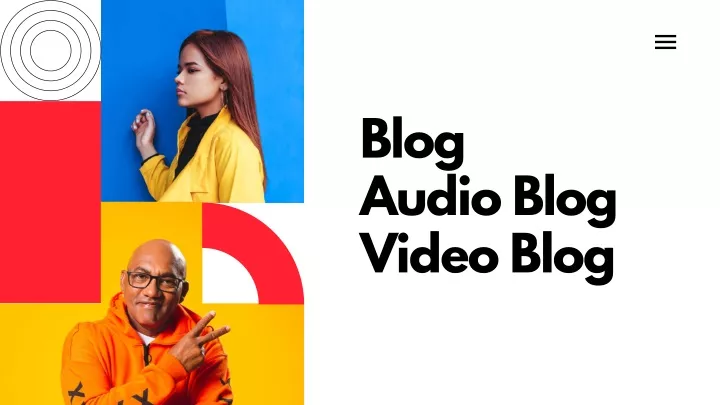 blog audio blog video blog