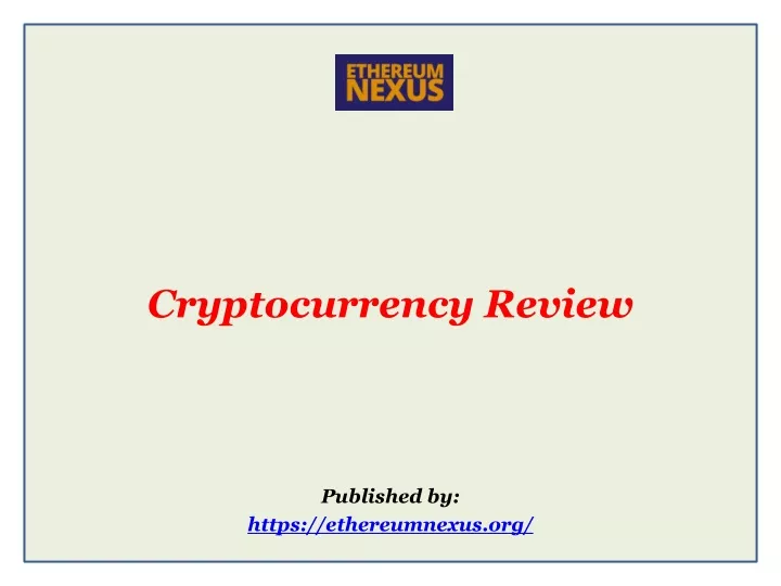 cryptocurrency review published by https ethereumnexus org