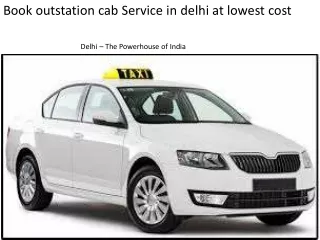 Book outstation cab Service in delhi at lowest cost