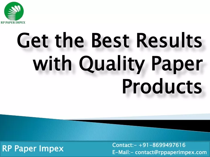 get the best results with quality paper products