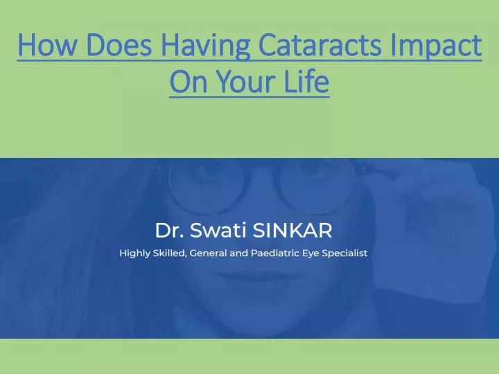 how does having cataracts impact on your life
