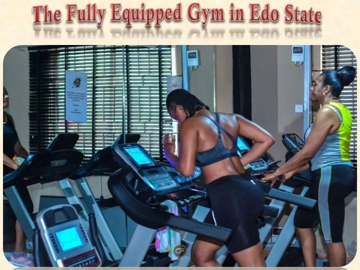 the fully equipped gym in edo state