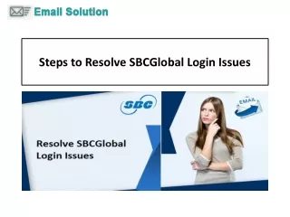Steps to Resolve SBCGlobal Login Issues 1-800-316-3088 Can't Sign Into SBCglobal Email
