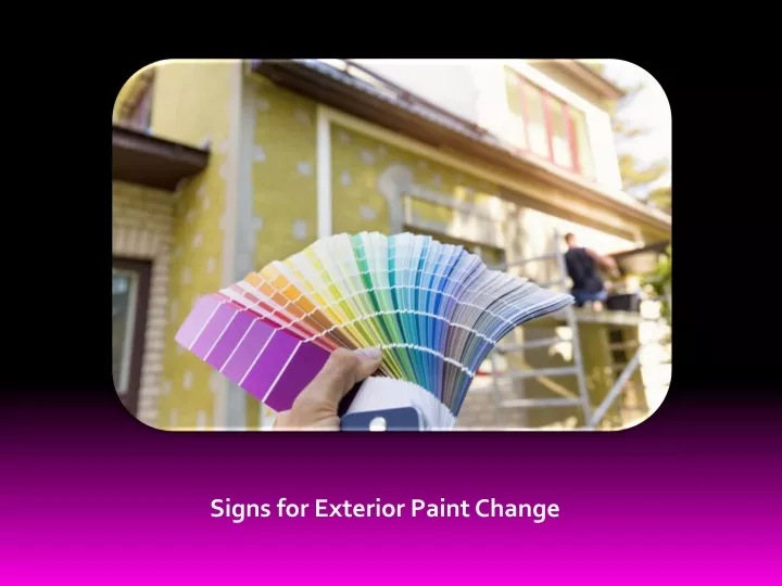 signs for exterior paint change