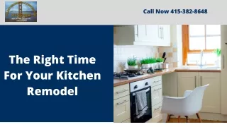 The Right Time For Your Kitchen Remodel