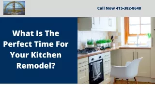 What Is The Perfect Time For Your Kitchen Remodel?