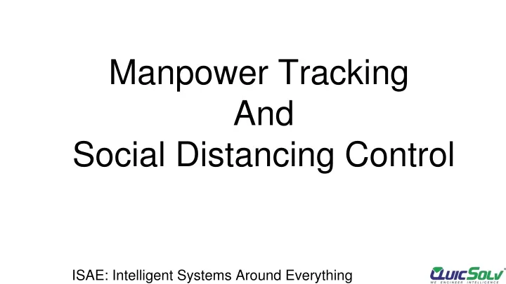 manpower tracking and social distancing control