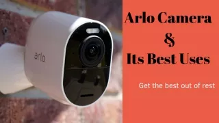 arlo camera its best uses
