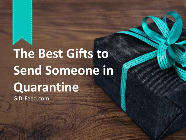 the best gifts to send someone in quarantine