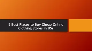 5 Best Places to Buy Cheap Online Clothing Stores in US?
