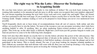 The right way to Win the Lotto - Discover the Techniques to Acquiring Inside