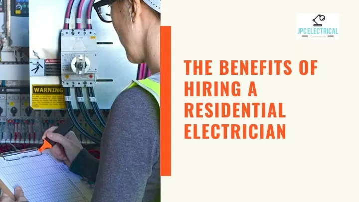 the benefits of hiring a residential electrician