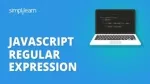 JavaScript Regular Expression | JavaScript Regex | JavaScript Tutorial For Beginners | Simplilearn - slide 1