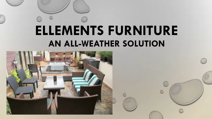 ellements furniture an all weather solution
