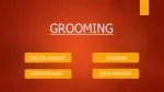 PPT - GROOMING PowerPoint Presentation, free download - ID:1504459