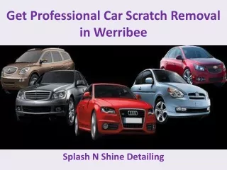 Get Professional Car Scratch Removal in Werribee - Splash N Shine Detailing