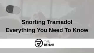 Snorting Tramadol: Everything You Need To Know
