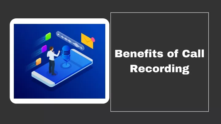 benefits of call recording