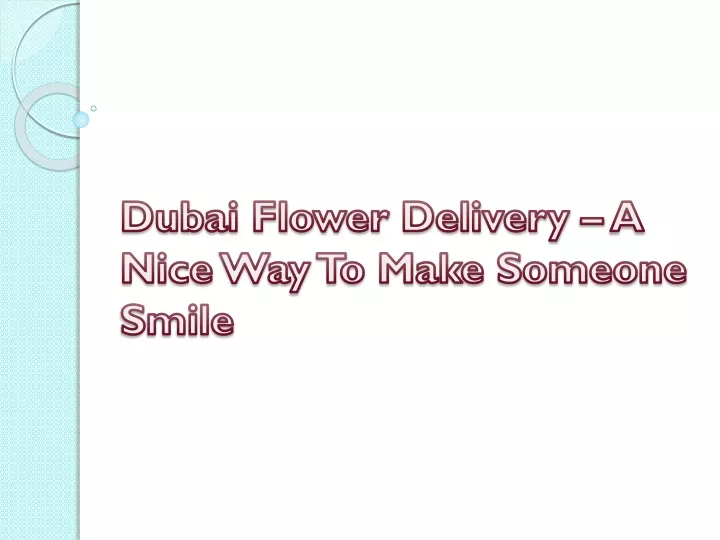 dubai flower delivery a nice way to make someone smile