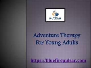 Motivated Adventure Therapy For Young Adults