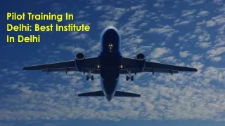 Pilot Training Sky Academy: Best Pilot Training In Delhi