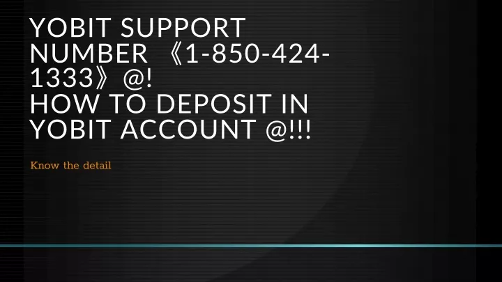 yobit support number 1 850 424 1333 @ how to deposit in yobit account @