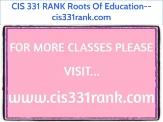 CIS 331 RANK Roots Of Education--cis331rank.com