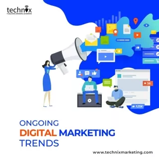 Best 7 Ongoing Digital Marketing Trends | Technix