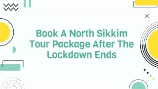Book A North Sikkim Tour Package After The Lockdown Ends