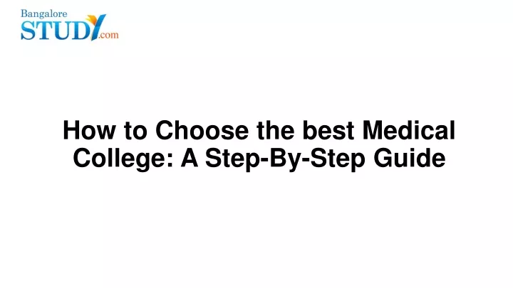 how to choose the best medical college a step by step guide