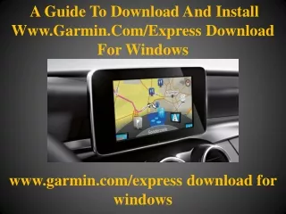 A Guide To Download And Install Www.Garmin.Com/Express Download For Windows
