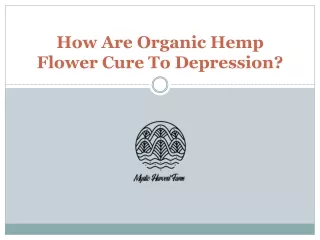 How Are Organic Hemp Flower Cure To Depression?