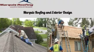 Marquis Roofing and Exterior Design | Roofing Contractor