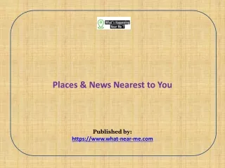 Places & News Nearest to You