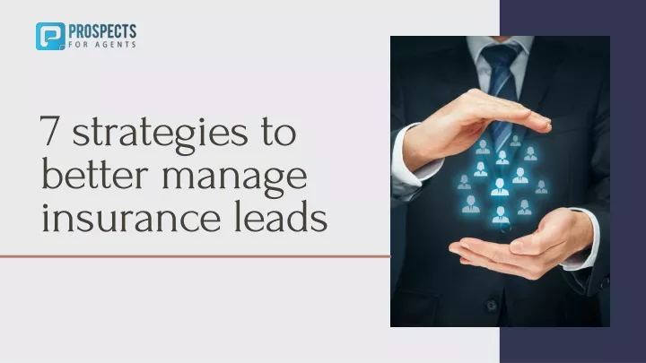 7 strategies to better manage insurance leads