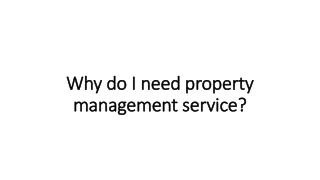 why do i need property management service