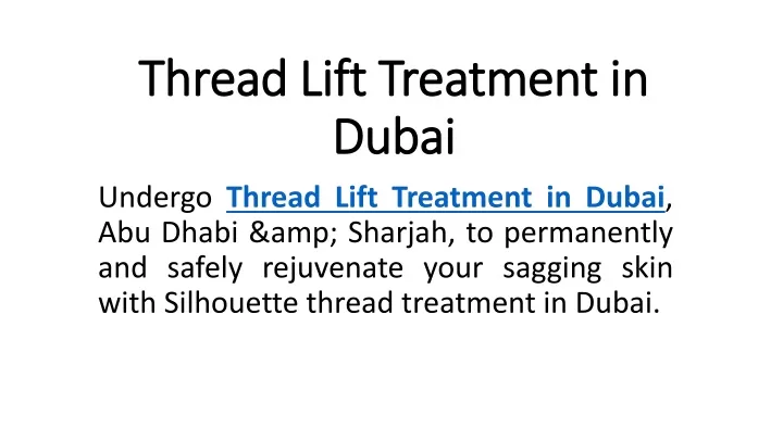 thread lift treatment in dubai