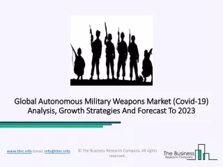 Autonomous Military Weapons Market Development And Growth Outlook