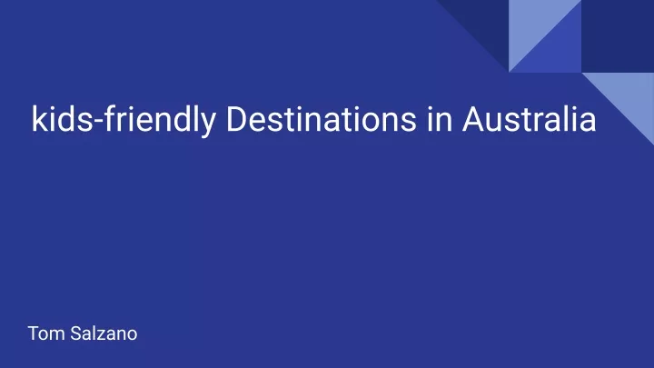 kids friendly destinations in australia