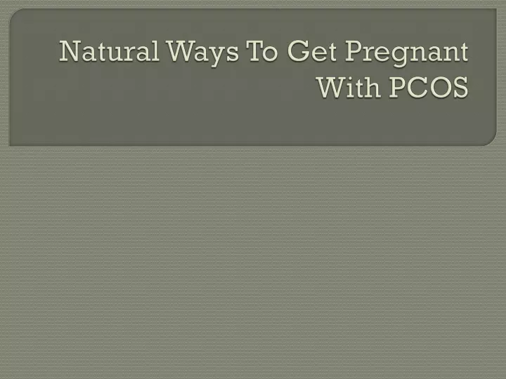 natural ways to get pregnant with pcos