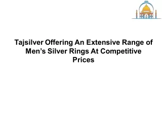Tajsilver Offering An Extensive Range of Men’s Silver Rings At Competitive Prices