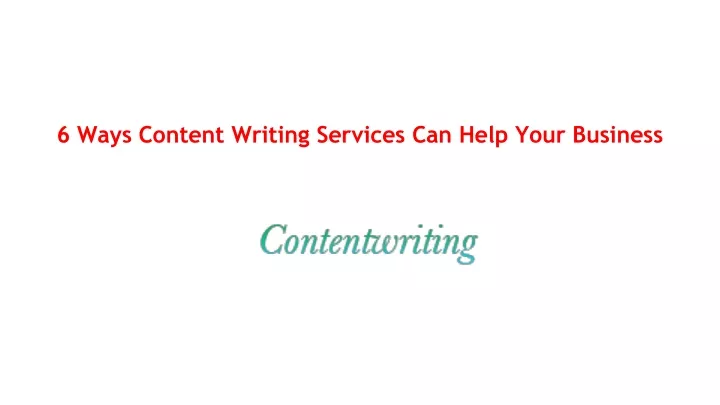6 ways content writing services can help your business